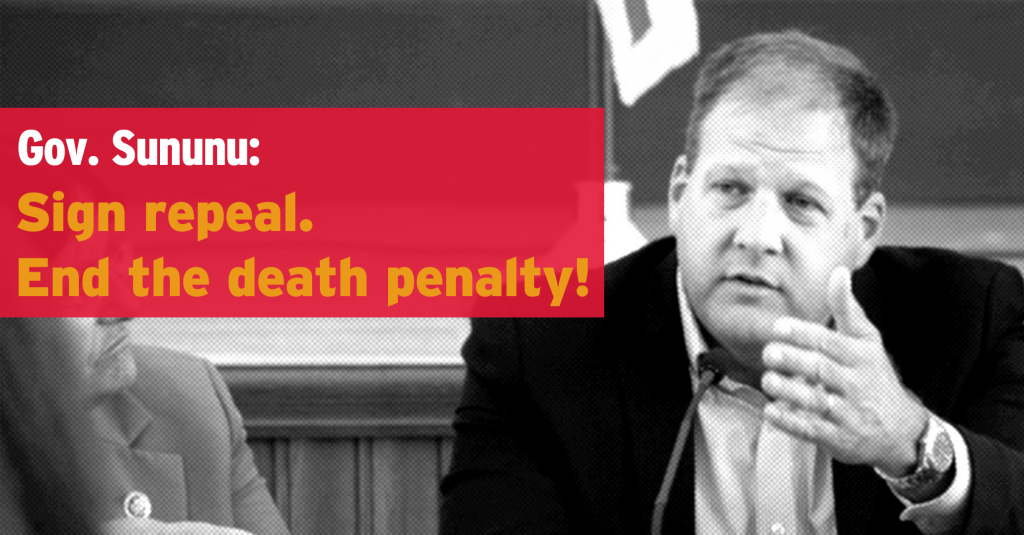 Governor Sununu: Sign Repeal. End the death penalty!